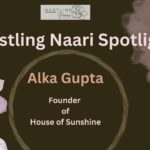 hustling naari spotlight alka gupta